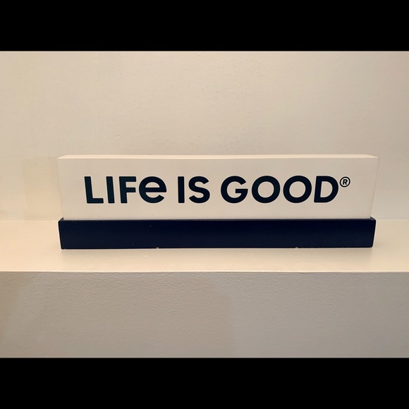 Life Is Good Other - Life is Good Sign